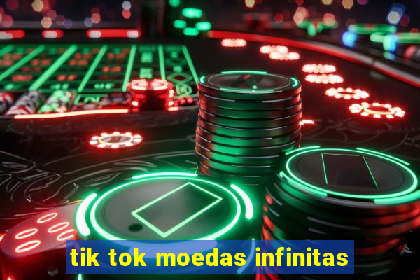 tik tok moedas infinitas